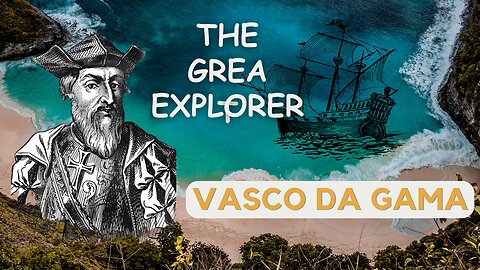 The Great Explorer Vasco da Gama | Portuguese Explorer | Who Was Vasco da Gama | Story Telling