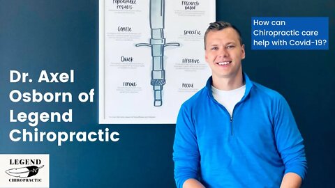 Chiropractic Care and Covid-19 with Dr. Axel Osborn of Legend Chiropractic