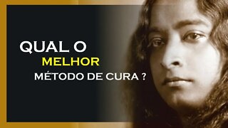 QUAL O MELHOR MÉTODO DE CURA, YOGANANDA DUBLADO, MOTIVAÇÃO MESTRE