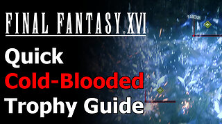 Final Fantasy XVI Cold Blooded Trophy Guide - Defeat 3 or More Frozen Enemies - Final Fantasy 16