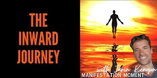 THE INWARD JOURNEY, FIND YOUR ATTENTION, MAIFESTATION MOMENT W/ JARIN KENYON