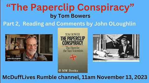 “The Paperclip Conspiracy” by Tom Bowers, part 2, Nov. 13, 2023