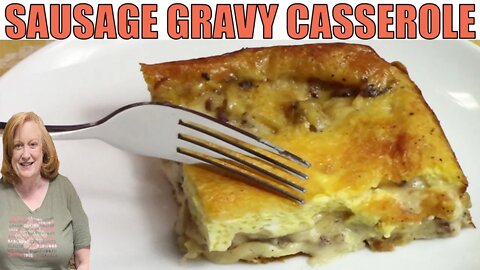 SAUSAGE GRAVY BREAKFAST CASSEROLE | Homemade Sausage Gravy, Canned Crescent Rolls and Eggs