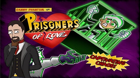 Danny Phantom // S01E08 Prisoners of Love Episodic Critique