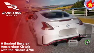 A Ranked Race on Amsterdam Circuit with the Nissan 370z | Racing Master