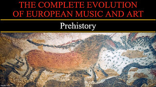 Timeline of European Art and Music - Prehistory