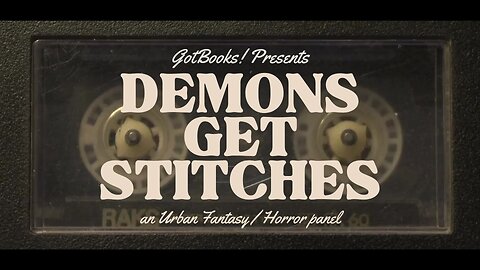 GotBooks! Ep 11 - Demons Get Stitches, an Urban Fantasy / Horror Panel