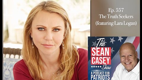 My Exclusive Interview With Lara Logan | The Sean Casey Show | Ep. 557