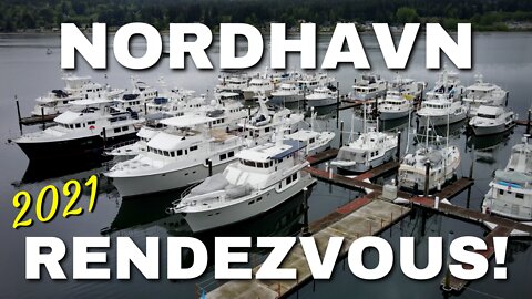 Nordhavn Yachts Rendezvous 2021 in Poulsbo, WA [MV FREEDOM]
