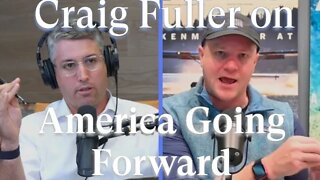 Craig Fuller on Where America is Headed