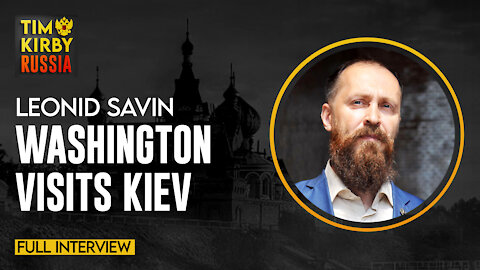 Full Interview - Leonid Savin on Washington's moves in Kiev