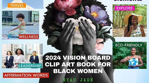 2024 Vision Board Clip Art Book for Black Women: 600+ Powerful Pictures, Motivational Quotes,