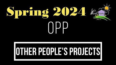 OPP Spring 2024 (Other People's Projects)