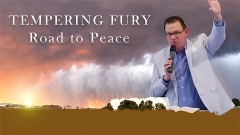 Tempering Fury: Road to Peace