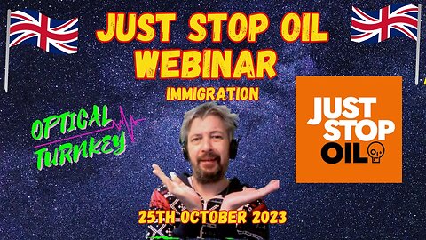 Just Stop Oil Webinar on Immigration (Full) 24/10/23 (UNRELEASED FOOTAGE!)