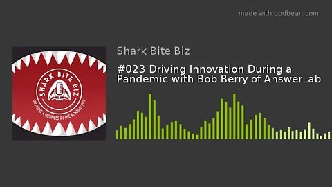 #023 Driving Innovation During a Pandemic with Bob Berry of AnswerLab