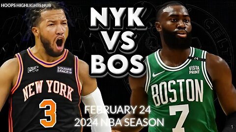 Boston Celtics vs New York Knicks Full Game Highlights | Feb 24 | 2024 NBA Season