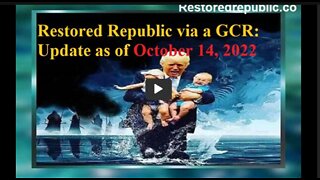 Restored Republic Updates – October 14, 2022