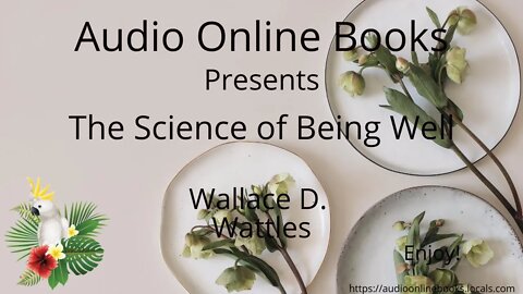 The Science of Being Well by Wallace D. Wattles