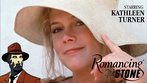 Romancing the Stone I Spotlight Kathleen Turner