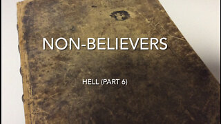 Unbelievers (Hell part 6)