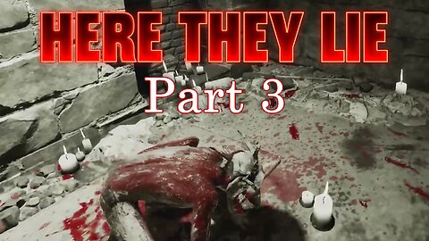 HERE THEY LIE - Gameplay Walkthrough Part 3 - The Sewers and a Gollum like Creature
