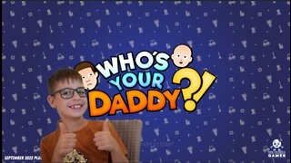 Who's your daddy? Gameplay - Kids Gaming Channel