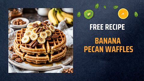 Free Banana Pecan Waffles Recipe 🍌🥞🌰