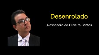 DESENROLADO - Alexsandro de Oliveira Santos