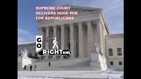 US SUPREME COURT DELIVERS HUGE WIN FOR REPUBLICANS