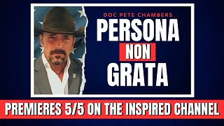 PERSONA NON GRATA | Doc Pete Chambers Interview Trailer