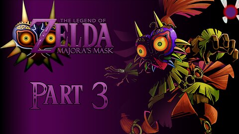 The Legend of Zelda: Majora's Mask - Part 3