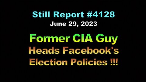 Former CIA Now Heads Up Facebook’s Election Policies !!!, 4128