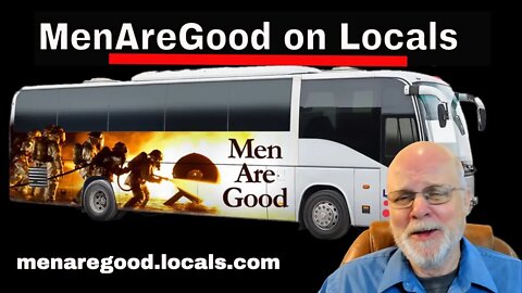 Men Are Good on Locals.com