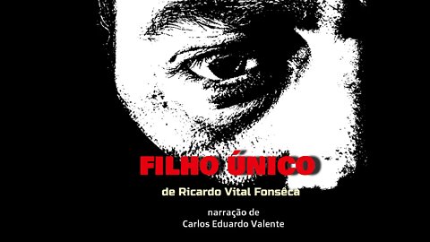 AUDIOBOOK - FILHO ÚNICO - de Ricardo Vital Fonsêca