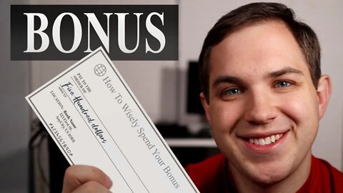 How To Wisely Spend Your Bonus!