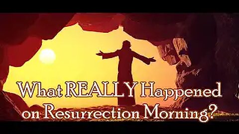 (April 2021) Harmonizing the Gospel Accounts of the Resurrection of Jesus Christ - Josh Barnes