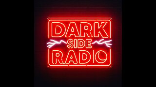 ⚡DARK SIDE RADIO⚡ Ep. 191