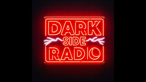 ⚡DARK SIDE RADIO⚡ Ep. 191