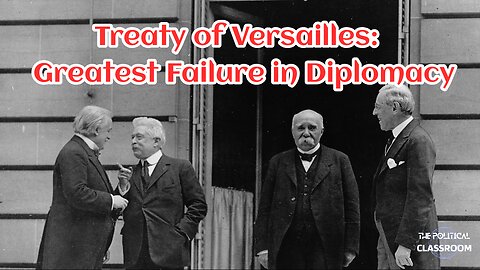 How the Treaty of Versailles CHANGED the Course of History?