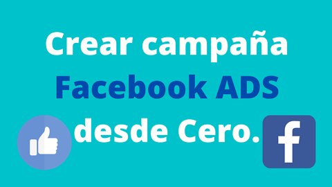 Crea tu Primera Campaña con Facebook ADS 2022