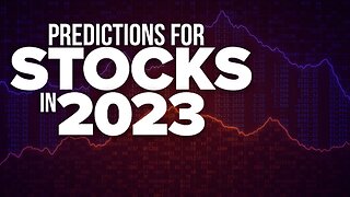 Predictions For Stocks in 2023