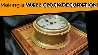 Making a wall clock decoration.