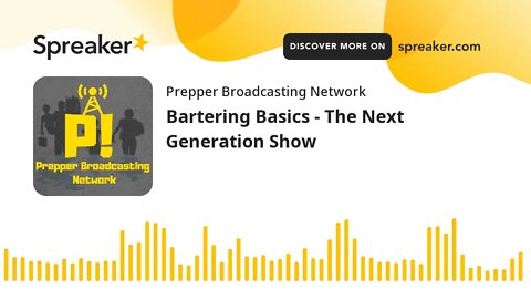 Bartering Basics - The Next Generation Show