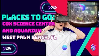 Places to go: Cox Science Center and Aquarium, West Palm Beach, FL