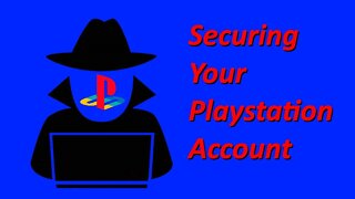 Securing Playstation and Account