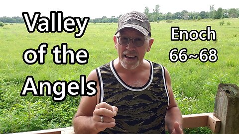 Valley of the Angels: Enoch 66-68