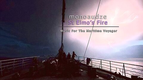 monoaudze / AudZe - St Elmo's Fire (Single) (Music For The Maritime Voyager)