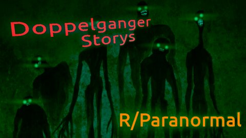 R/Paranormal Doppelgangers