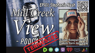 Mill Creek View Tennessee Podcast EP101 Stephanie Nash Interview & More 6 6 23